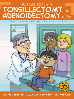 cover image of Please Explain Tonsillectomy and Adenoidectomy To Me